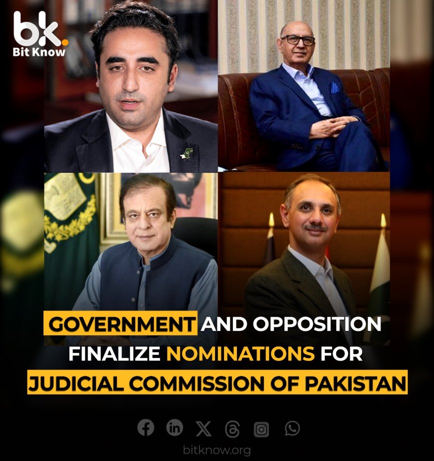 Government and Opposition Finalize Nominations for Judicial Commission of Pakistan