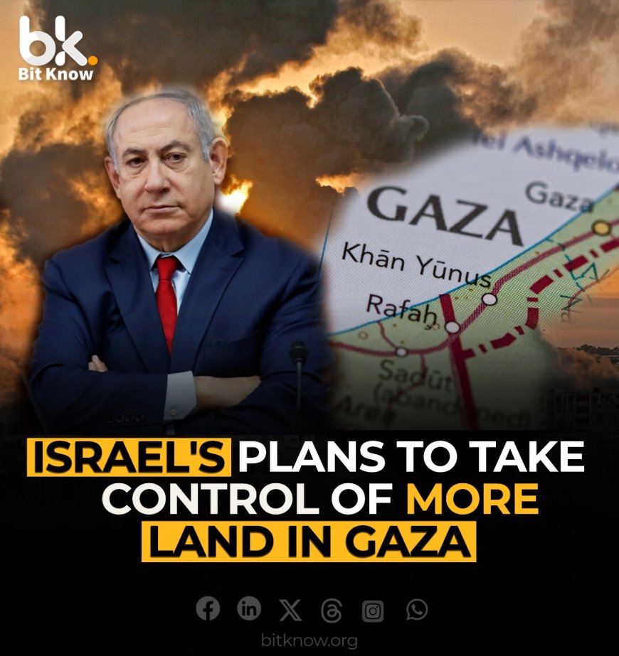 Israel's Expansion Plans in Gaza