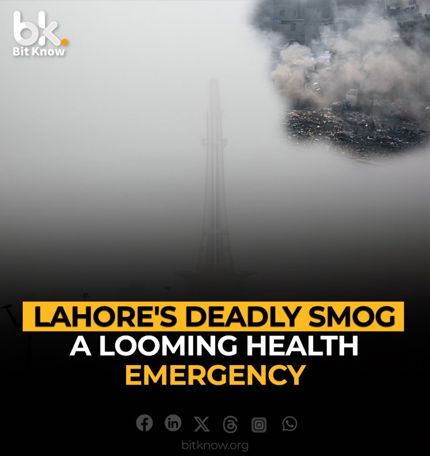 Lahore's Deadly Smog, A Looming Health Emergency