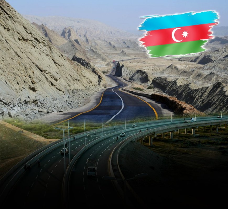 Azerbaijan Ready to Boost Motorway Investments for Economic Growth